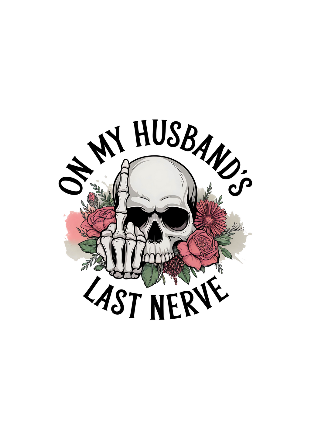 Camiseta Gráfica Unisex de Bambú/Algodón con Sublimación "En el Último Nervio de Mi Esposo"