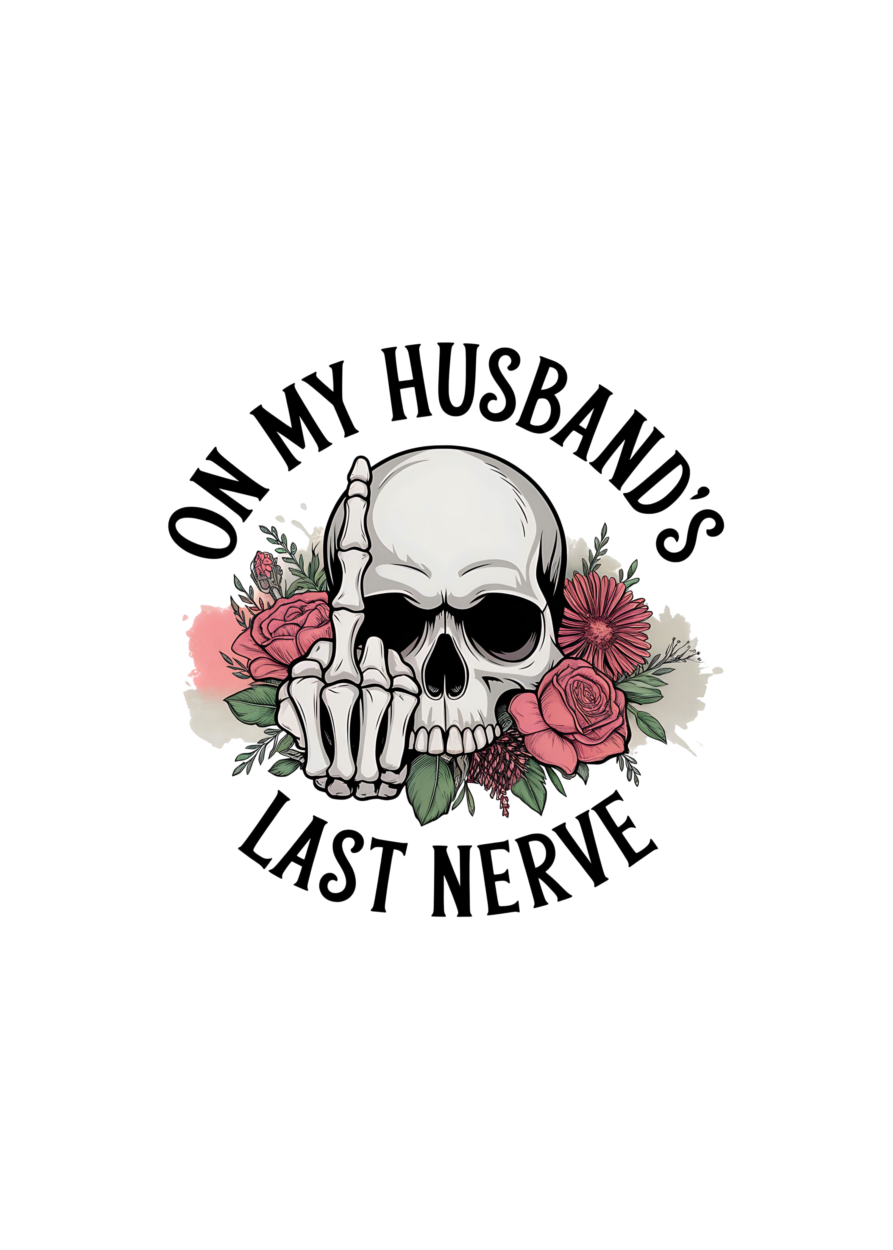 Camiseta Gráfica Unisex de Bambú/Algodón con Sublimación "En el Último Nervio de Mi Esposo"