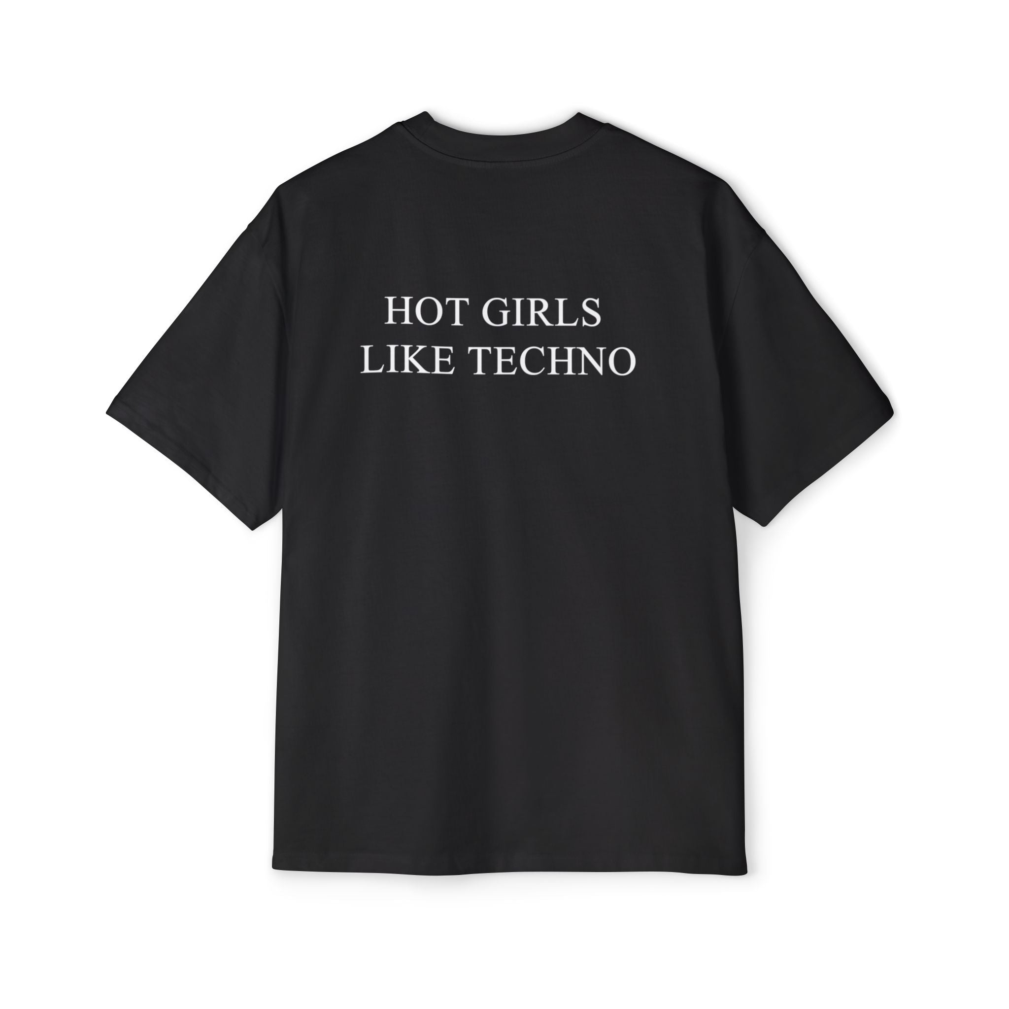 Camiseta de Manga Corta Extragrande Premium "A Las Chicas Guapas Les Gusta el Techno"